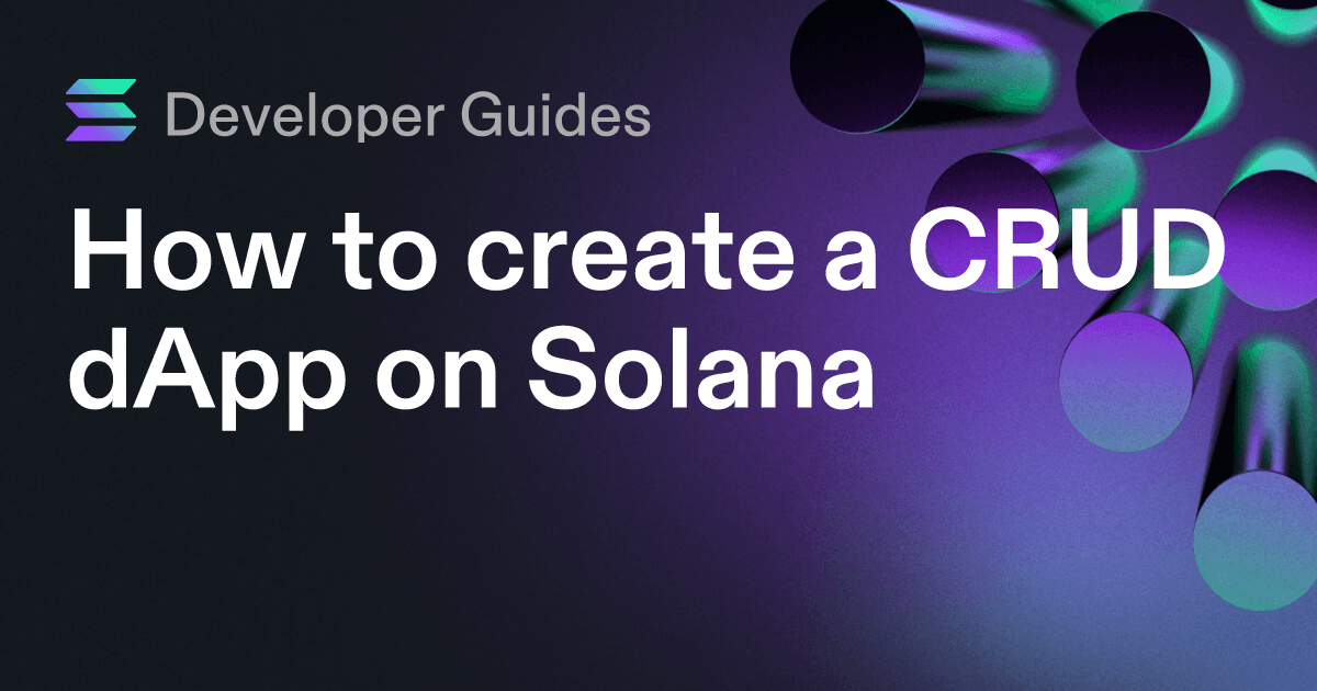 How to create a CRUD dApp on Solana